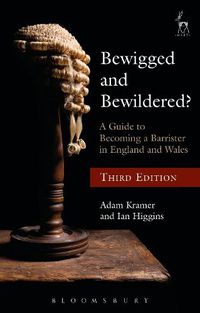 Cover image for Bewigged and Bewildered?: A Guide to Becoming a Barrister in England and Wales