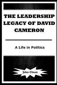 Cover image for The Leadership Legacy of David Cameron