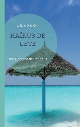 Cover image for Haikus de l'Ete: sous le signe de Phoebus