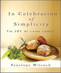 Cover image for In Celebration of Simplicity: The Joy of Living Lightly