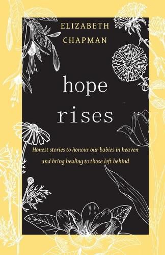 Cover image for Hope Rises: Honest Stories to Honour Our Babies in Heaven and Bring Healing to Those Left Behind