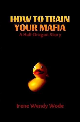 Cover image for How To Train Your Mafia