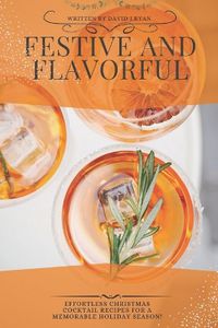 Cover image for Festive and Flavorful