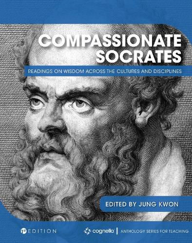 Cover image for Compassionate Socrates: Readings on Wisdom across the Cultures and Disciplines