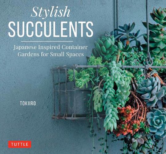 Cover image for Stylish Succulents: Japanese Inspired Container Gardens for Small Spaces