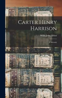 Cover image for Carter Henry Harrison
