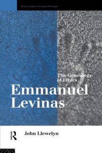 Cover image for Emmanuel Levinas: The Genealogy of Ethics