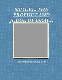 Cover image for Samuel, the Prophet and Judge of Israel