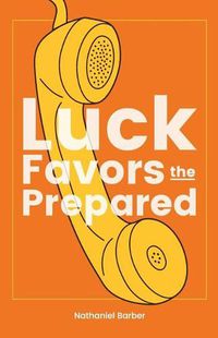 Cover image for Luck Favors the Prepared