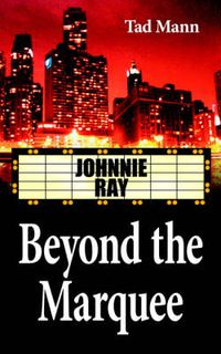 Cover image for Beyond the Marquee: Johnnie Ray