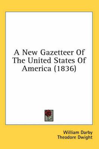 Cover image for A New Gazetteer of the United States of America (1836)