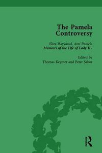 Cover image for The Pamela Controversy Vol 3: Criticisms and Adaptations of Samuel Richardson's Pamela, 1740-1750