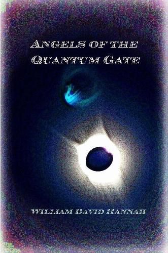 Cover image for Angels of the Quantum Gate