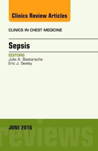 Cover image for Sepsis, An Issue of Clinics in Chest Medicine