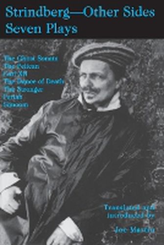 Strindberg - Other Sides; Seven Plays- Translated and introduced by Joe Martin- with a Foreword by Bjoern Meidal