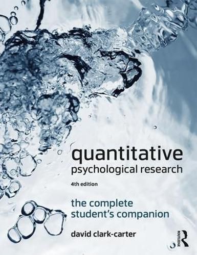 Cover image for Quantitative Psychological Research: The Complete Student's Companion