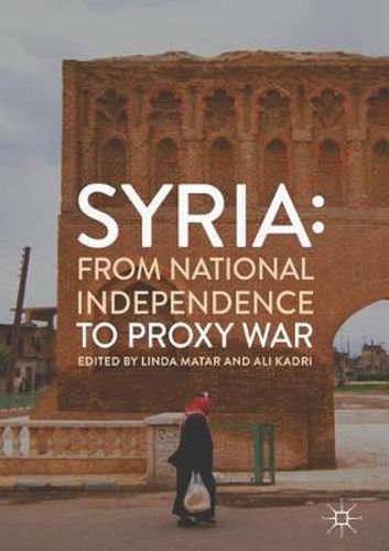 Cover image for Syria: From National Independence to Proxy War