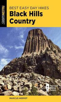 Cover image for Best Easy Day Hikes Black Hills Country