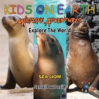 Cover image for KIDS ON EARTH Wildlife Adventures - Explore The World Sea Lion - Ecuador