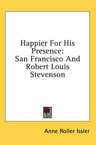 Happier for His Presence: San Francisco and Robert Louis Stevenson