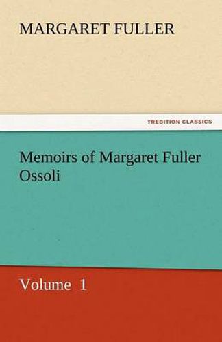 Cover image for Memoirs of Margaret Fuller Ossoli