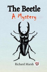 Cover image for The Beetle A Mystery