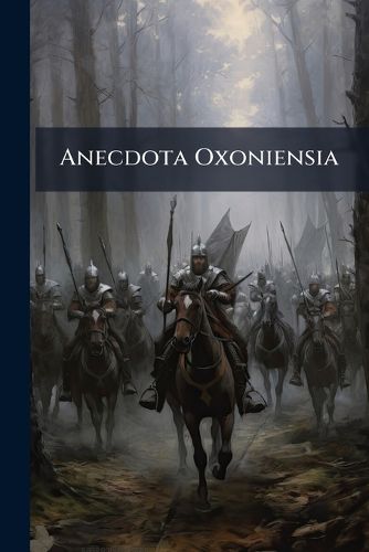 Cover image for Anecdota Oxoniensia