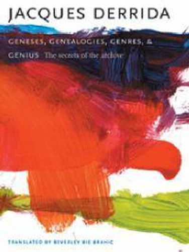 Cover image for Geneses, Genealogies, Genres, and Genius: The Secrets of the Archive