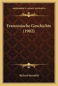 Cover image for Franzosische Geschichte (1902)