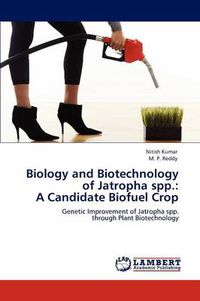 Cover image for Biology and Biotechnology of Jatropha spp.: A Candidate Biofuel Crop