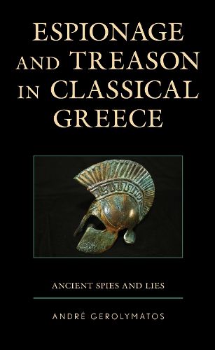 Cover image for Espionage and Treason in Classical Greece: Ancient Spies and Lies