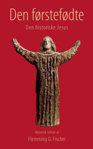 Cover image for Den forstefodte: Den historiske Jesus