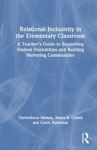 Cover image for Relational Inclusivity in the Elementary Classroom