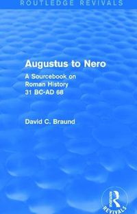 Cover image for Augustus to Nero (Routledge Revivals): A Sourcebook on Roman History, 31 BC-AD 68