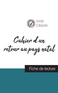 Cover image for Cahier d'un retour au pays natal de Aime Cesaire (fiche de lecture et analyse complete de l'oeuvre)