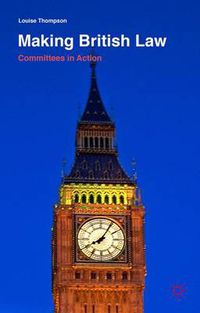 Cover image for Making British Law: Committees in Action