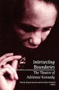 Cover image for Intersecting Boundaries: The Theatre of Adrienne Kennedy