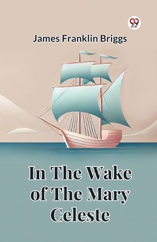Cover image for In the Wake of the Mary Celeste