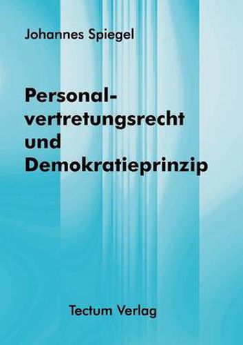 Cover image for Personalvertretungsrecht und Demokratieprinzip