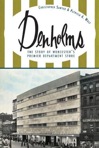 Cover image for Denholms: The Story of Worcester's Premier Department Store