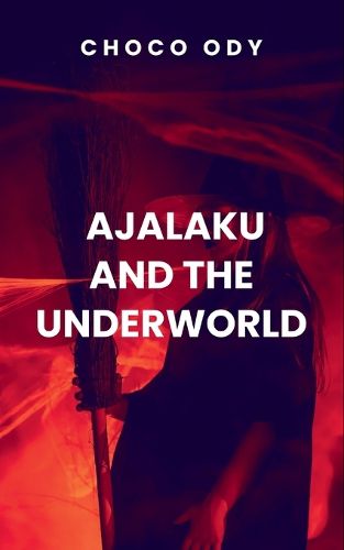 Cover image for Ajalaku And The Underworld