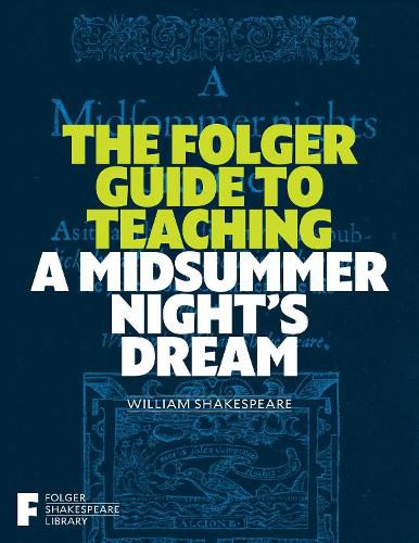 Cover image for The Folger Guide to Teaching a Midsummer Night's Dream