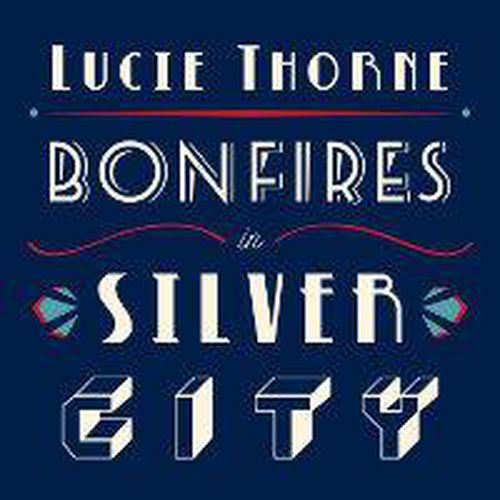 Cover image for Bonfires In Silver City