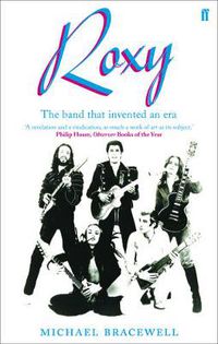 Cover image for Re-make/Re-model: Art, Pop, Fashion and the making of Roxy Music, 1953-1972