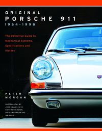 Cover image for Original Porsche 911 1964-1998: The Definitive Guide to Mechanical Systems, Specifications and History
