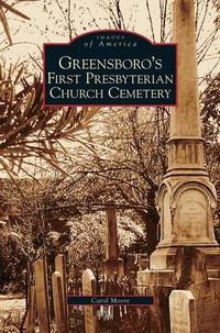 Cover image for Greensboro's First Presbyterian Church Cemetery