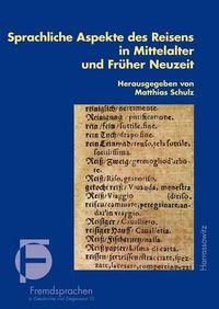 Cover image for Sprachliche Aspekte Des Reisens in Mittelalter Und Fruher Neuzeit