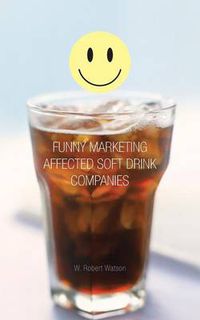 Cover image for Funny Marketing Affected Soft Drink Companies