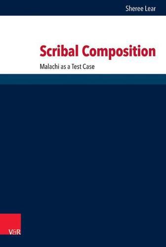Cover image for Scribal Composition: Malachi as a Test Case