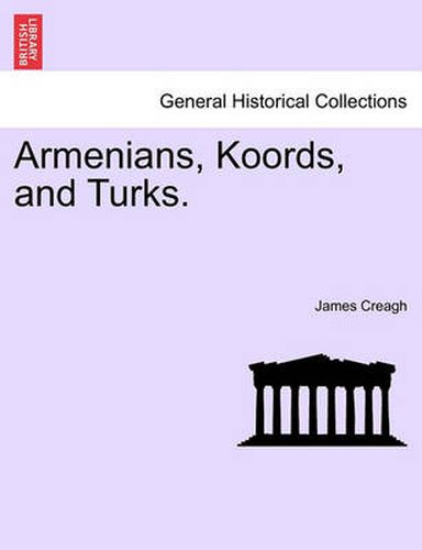 Cover image for Armenians, Koords, and Turks.